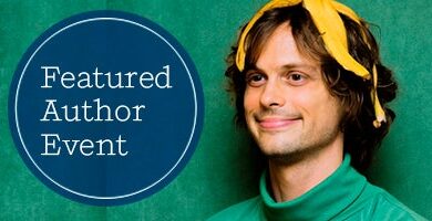Featured Author Event: Matthew Gray Gubler (Brooklyn)