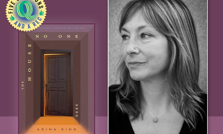 Author Adina King on YA Debut ‘The House No One Sees’ | 5 Questions and a Rec