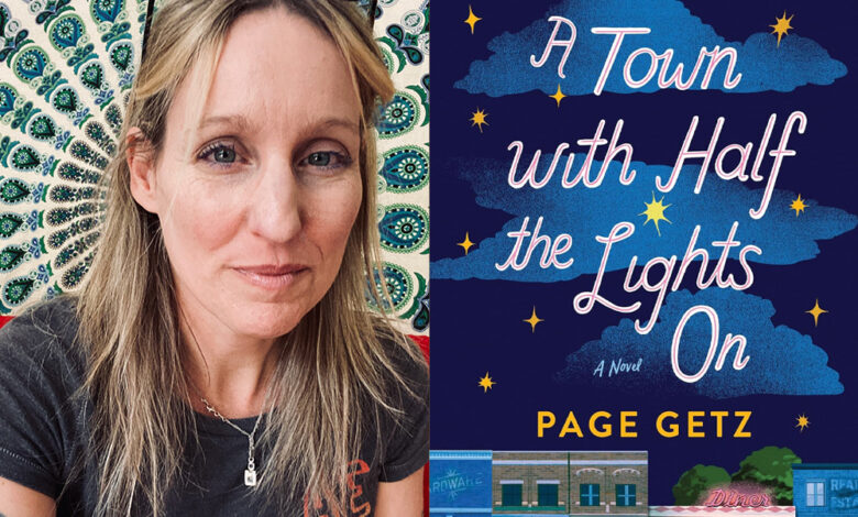 Q&A: Page Getz, Author of ‘A Town With Half The Lights On’