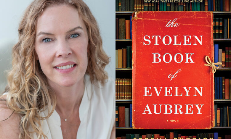 Q&A: Serena Burdick, Author of ‘The Stolen Book of Evelyn Aubrey’ Q&A: Serena Burdick, Author of ‘The Stolen Book of Evelyn Aubrey’