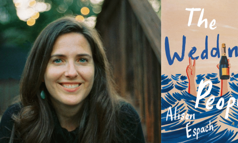 A Q&A with Alison Espach, Author of August Indie Next List Top Pick “The Wedding People”