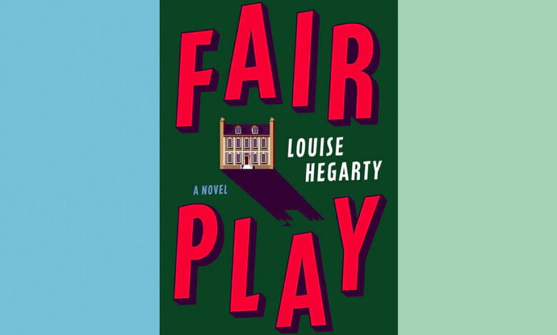 Book Review: ‘Fair Play,’ by Louise Hegarty