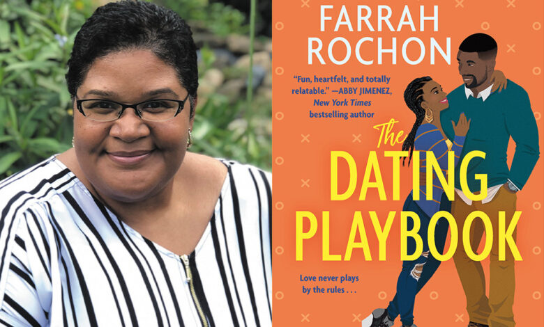 Q&A: Farrah Rochon, Author of ‘The Dating Playbook’ Q&A: Farrah Rochon, Author of ‘The Dating Playbook’