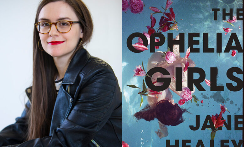 Q&A: Jane Healey, Author of ‘The Ophelia Girls’ Q&A: Jane Healey, Author of ‘The Ophelia Girls’