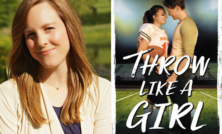 Q&A: Sarah Henning, Author of ‘Throw Like a Girl’ Q&A: Sarah Henning, Author of ‘Throw Like a Girl’