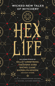 hex_life Hex Life edited by Christopher Golden and Rachel Autumn Deering