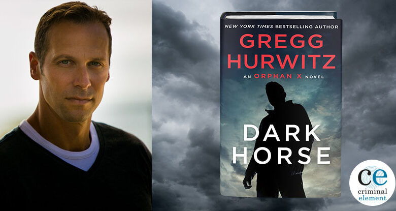 Q&A with Gregg Hurwitz, Author of Dark Horse Q&A with Gregg Hurwitz, Author of Dark Horse