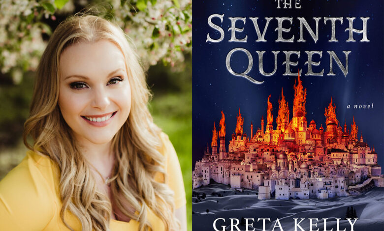Q&A: Greta Kelly, Author of ‘The Seventh Queen’ Q&A: Greta Kelly, Author of ‘The Seventh Queen’