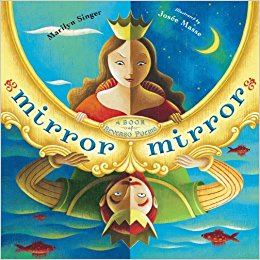 Fairy Tales, Forward and Reverse: Marilyn Singer’s Mirror, Mirror Fairy Tales, Forward and Reverse: Marilyn Singer’s Mirror, Mirror
