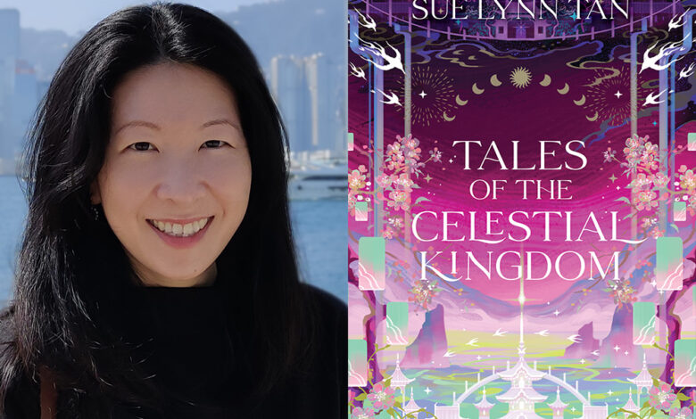 Q&A: Sue Lynn Tan, Author of ‘Tales of the Celestial Kingdom’