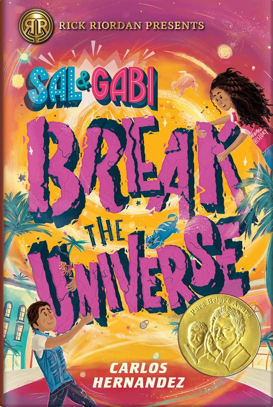 Sal and Gabi Break the Universe by Carlos Hernandez 