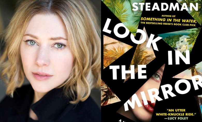 Q&A: Catherine Steadman, Author of ‘Look In The Mirror’ Q&A: Catherine Steadman, Author of ‘Look In The Mirror’