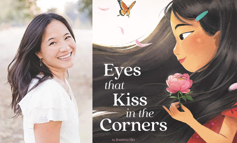 Q&A: Joanna Ho, Author of ‘Eyes That Kiss In The Corners’ Q&A: Joanna Ho, Author of ‘Eyes That Kiss In The Corners’