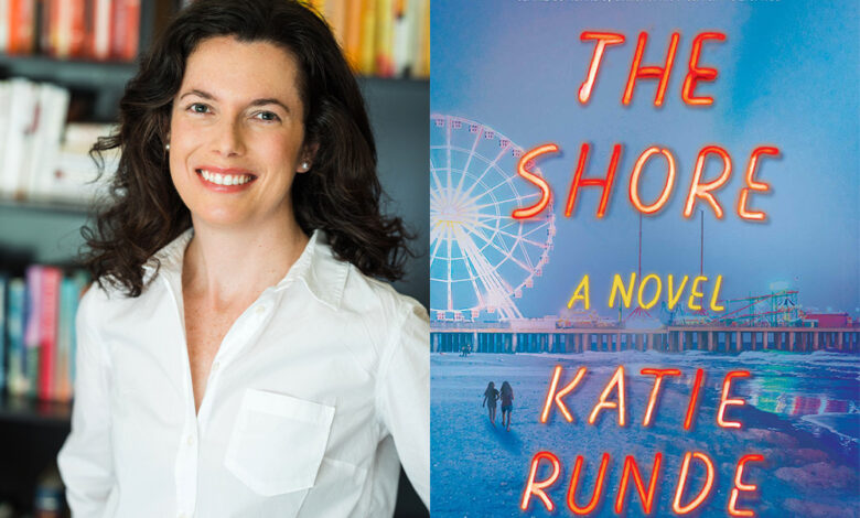 Q&A: Katie Runde, Author of ‘The Shore’