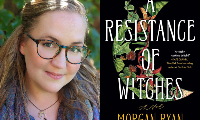 Q&A: Morgan Ryan, Author of ‘A Resistance of Witches’
