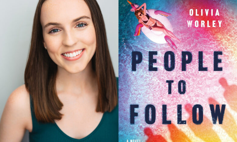 Q&A: Olivia Worley, Author of ‘People To Follow’ Q&A: Olivia Worley, Author of ‘People To Follow’