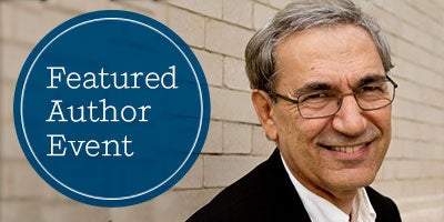 Featured Author Event: Orhan Pamuk Featured Author Event: Orhan Pamuk