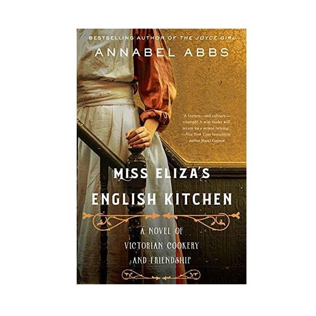 Miss Eliza's English Kitchen: A Novel of Victorian Cookery and Friendship