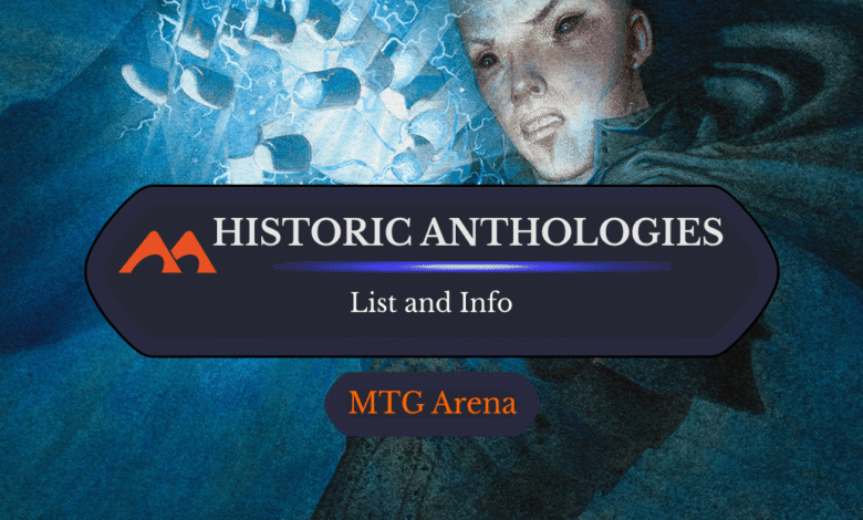 Historic Anthology in MTGA: Complete List and FAQ Historic Anthology in MTGA: Complete List and FAQ