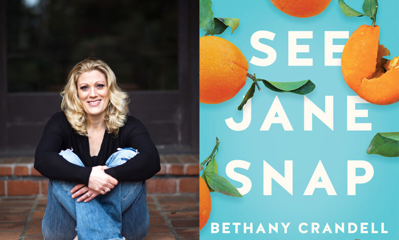 Q&A: Bethany Crandell, Author of ‘See Jane Snap’ Q&A: Bethany Crandell, Author of ‘See Jane Snap’