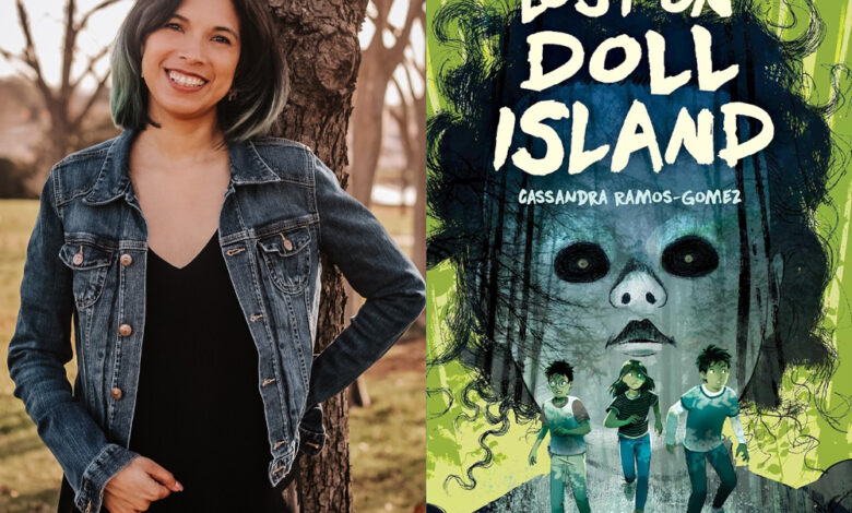 Q&A: Cassandra Ramos-Gomez, Author of ‘Lost on Doll Island’ Q&A: Cassandra Ramos-Gomez, Author of ‘Lost on Doll Island’