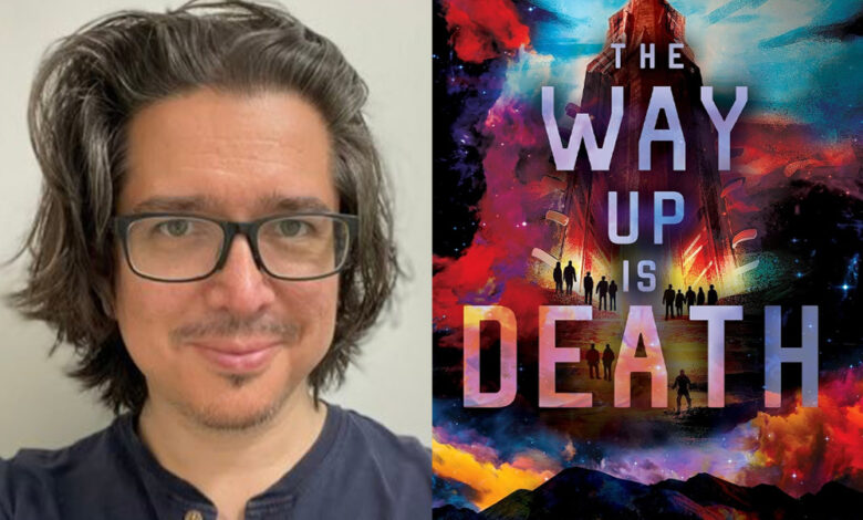 Q&A: Dan Hanks, Author of ‘The Way Up Is Death’ Q&A: Dan Hanks, Author of ‘The Way Up Is Death’