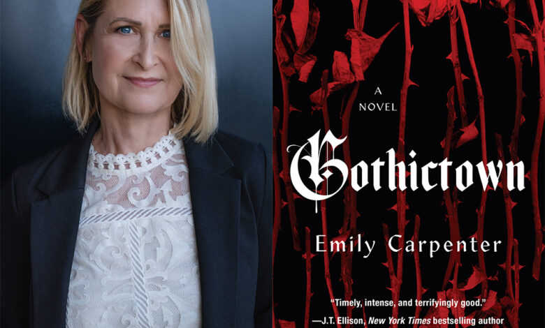 Q&A: Emily Carpenter, Author of ‘Gothictown’ Q&A: Emily Carpenter, Author of ‘Gothictown’