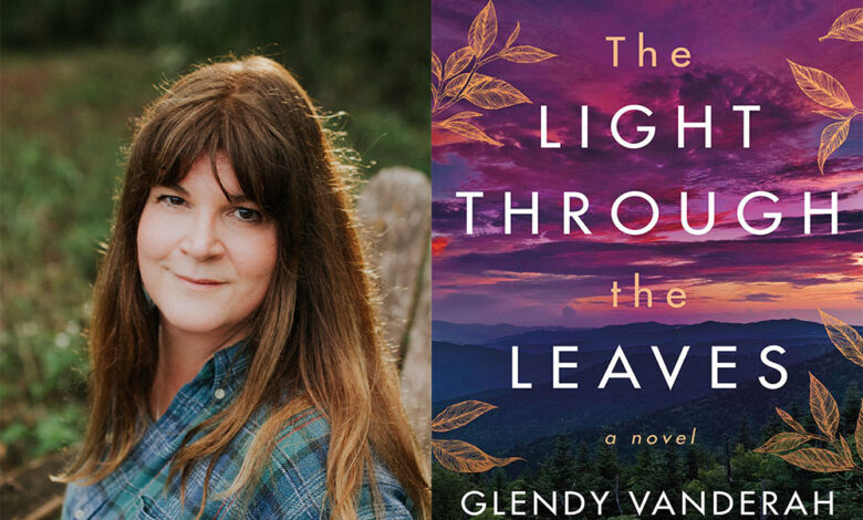 Q&A: Glendy Vanderah, Author of ‘The Light Through the Leaves’ Q&A: Glendy Vanderah, Author of ‘The Light Through the Leaves’