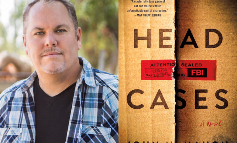 Q&A: John McMahon, Author of ‘Head Cases’ Q&A: John McMahon, Author of ‘Head Cases’