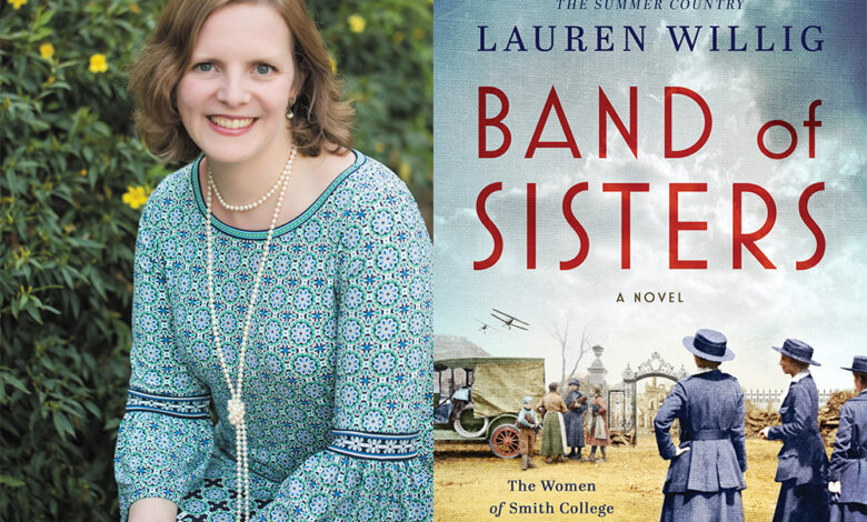 Q&A: Lauren Willig, Author of ‘Band of Sisters’ Q&A: Lauren Willig, Author of ‘Band of Sisters’