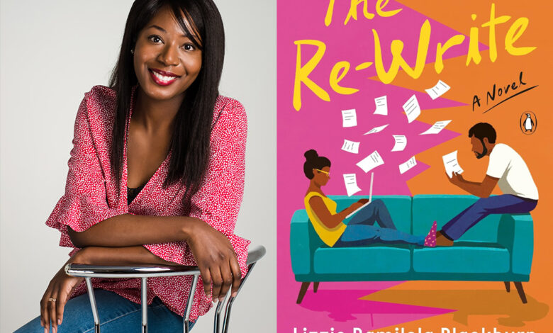 Q&A: Lizzie Damilola Blackburn, Author of ‘The Re-Write’ Q&A: Lizzie Damilola Blackburn, Author of ‘The Re-Write’