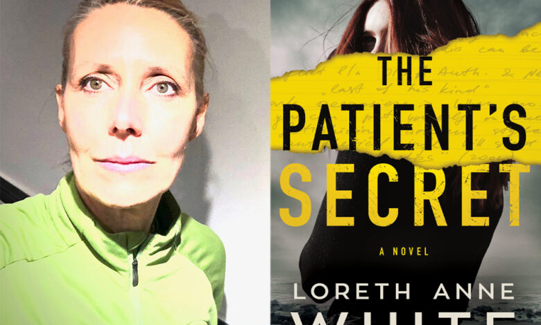 Q&A: Loreth Anne White, Author of ‘The Patient’s Secret’ Q&A: Loreth Anne White, Author of ‘The Patient’s Secret’