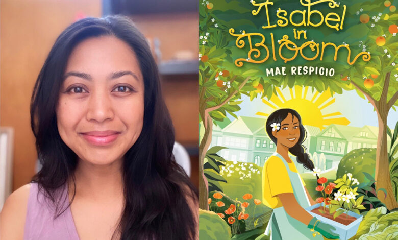 Q&A: Mae Respicio, Author of ‘Isabel in Bloom’ Q&A: Mae Respicio, Author of ‘Isabel in Bloom’