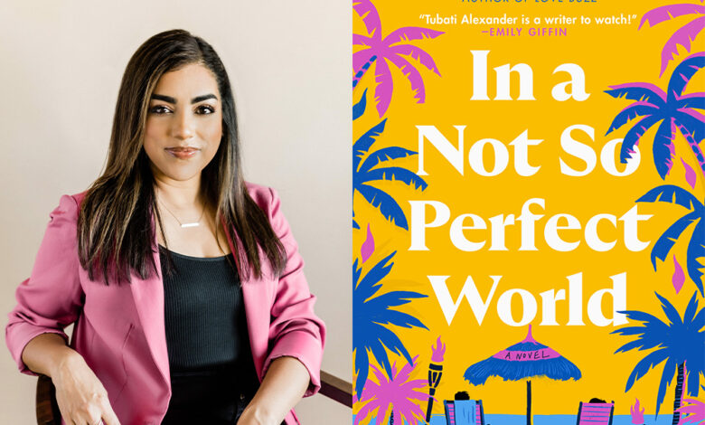 Q&A: Neely Tubati Alexander, Author of ‘In a Not So Perfect World’ Q&A: Neely Tubati Alexander, Author of ‘In a Not So Perfect World’