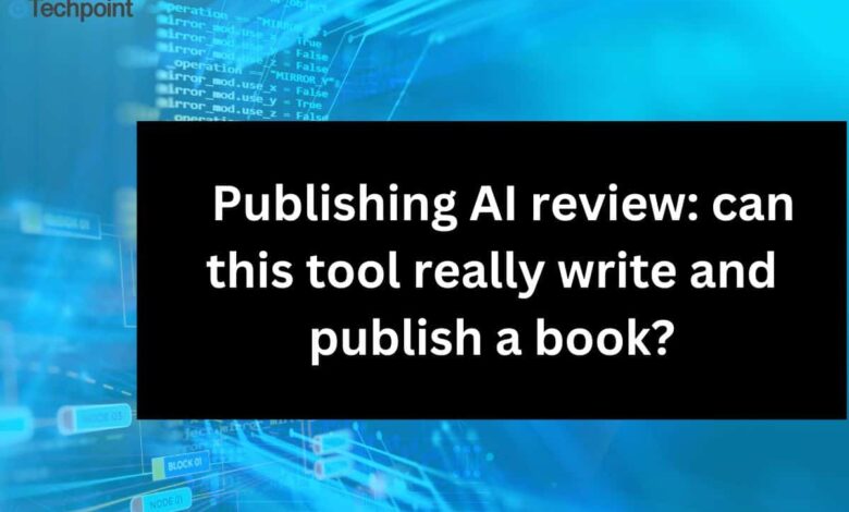 can this tool really write and publish a book? can this tool really write and publish a book?