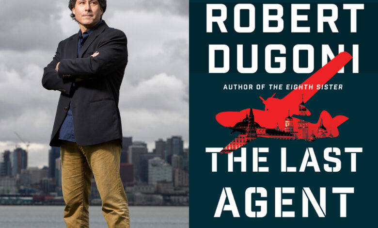 Q&A: Robert Dugoni, Author of ‘The Last Agent’ Q&A: Robert Dugoni, Author of ‘The Last Agent’