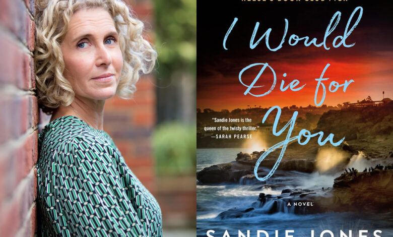 Q&A: Sandie Jones, Author of ‘I Would Die For You’ Q&A: Sandie Jones, Author of ‘I Would Die For You’