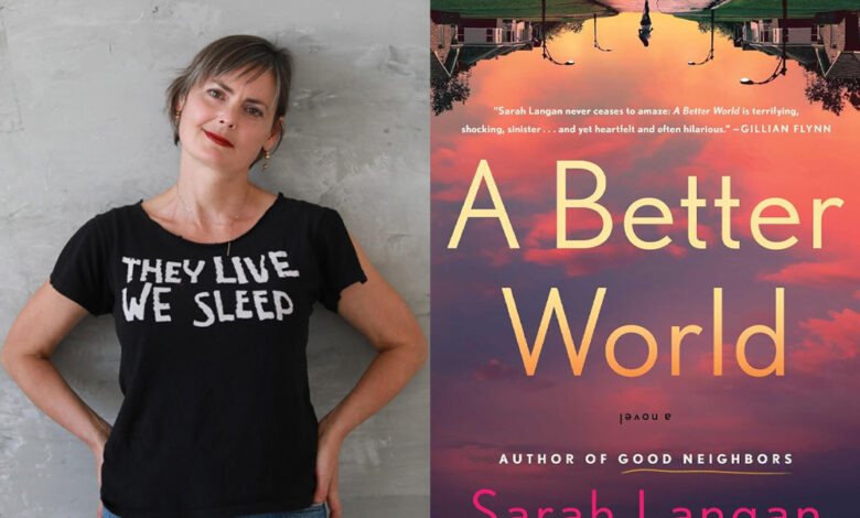 Q&A: Sarah Langan, Author of ‘A Better World’ Q&A: Sarah Langan, Author of ‘A Better World’