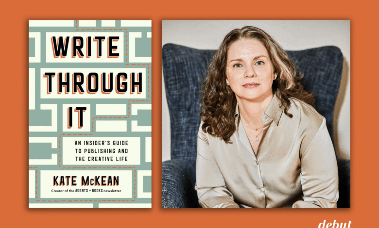 Literary Agent Kate McKean Wants You To Write Through It – debutiful Literary Agent Kate McKean Wants You To Write Through It – debutiful