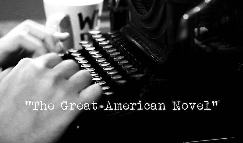 Why You Shouldn’t Try To Write ‘The Great American Novel’ | by Janice Harayda | Lit Life Why You Shouldn’t Try To Write ‘The Great American Novel’ | by Janice Harayda | Lit Life