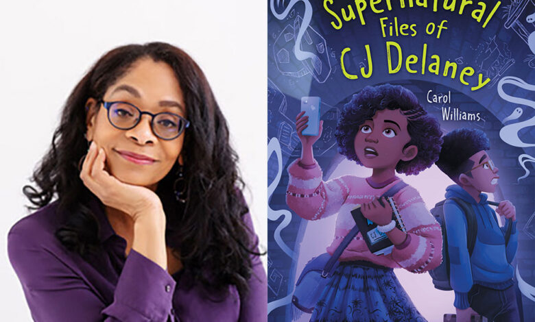 Q&A: Carol Williams, Author of ‘The Supernatural Files of CJ Delaney’ Q&A: Carol Williams, Author of ‘The Supernatural Files of CJ Delaney’