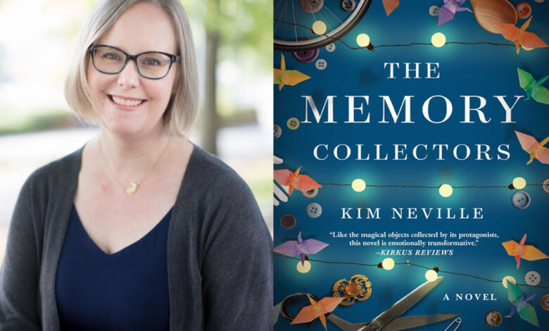 Q&A: Kim Neville, Author of ‘The Memory Collectors’ Q&A: Kim Neville, Author of ‘The Memory Collectors’