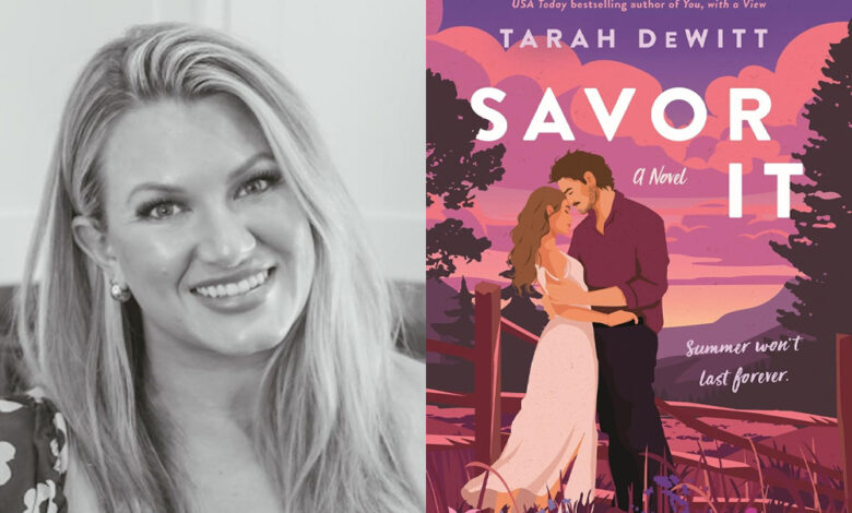 Q&A: Tarah DeWitt, Author of ‘Savor It’