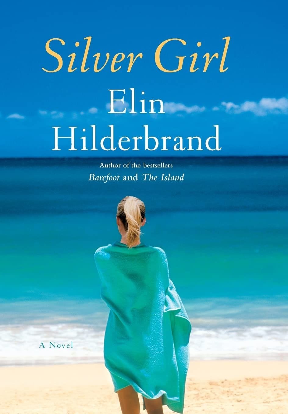 <i>Silver Girl</i> by Elin Hilderbrand (2011)