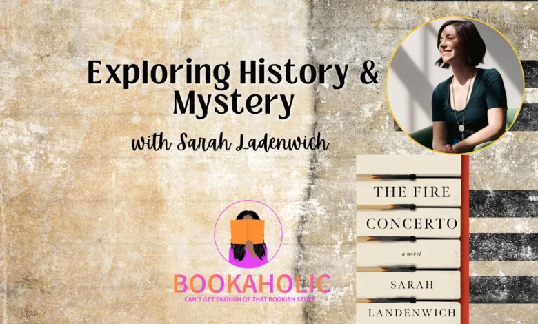 Bookaholic Podcast — Exploring History and Mystery: Sarah Ladenwich on Her Debut Novel