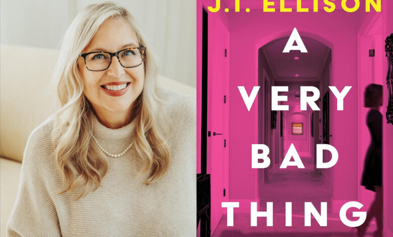 Q&A: J.T. Ellison, Author of ‘A Very Bad Thing’ Q&A: J.T. Ellison, Author of ‘A Very Bad Thing’
