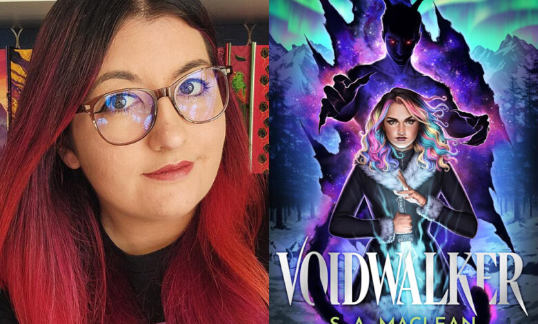 Q&A: S.A. MacLean, Author of ‘Voidwalker’ Q&A: S.A. MacLean, Author of ‘Voidwalker’