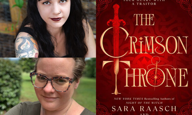Q&A: Sara Raasch & Beth Revis, Co-Authors of ‘The Crimson Throne’ Q&A: Sara Raasch & Beth Revis, Co-Authors of ‘The Crimson Throne’