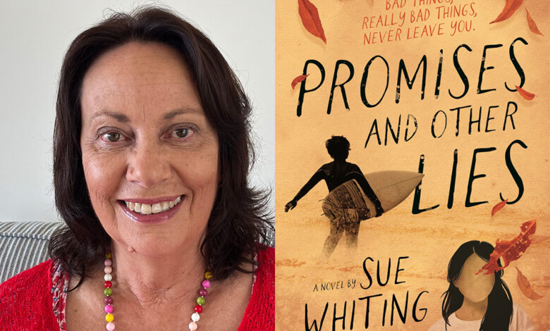 Q&A: Sue Whiting, Author of ‘Promises and Other Lies’ Q&A: Sue Whiting, Author of ‘Promises and Other Lies’