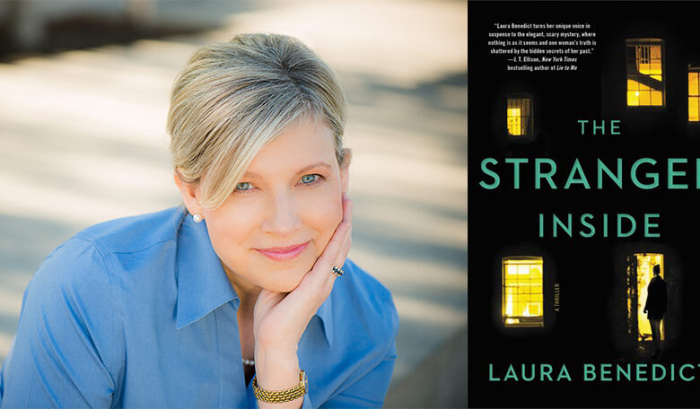 Q&A with Laura Benedict, author of The Stranger Inside Q&A with Laura Benedict, author of The Stranger Inside